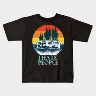 I hate People retro vintage Camping Camper Gifts Kids T-Shirt